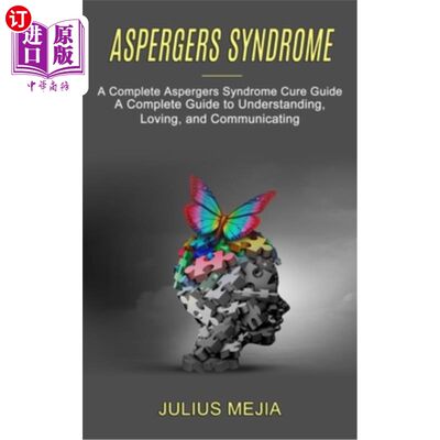 海外直订医药图书Aspergers Syndrome: A Complete Aspergers Syndrome Cure Guide (A Complete Guide t 阿斯伯格综合症:一