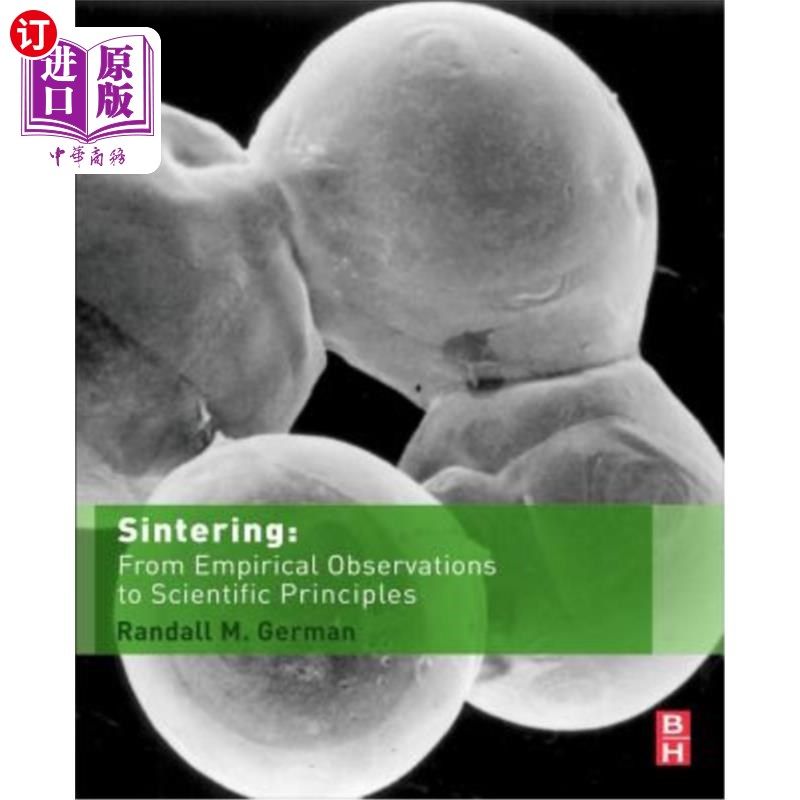 海外直订Sintering: From Empirical Observations to Scientific Principles 烧结：从经验观察到科学原理