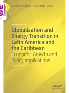 海外直订Globalisation and Energy Transition in Latin America and the Caribbean: Economic 拉丁美洲和加勒比地区的全球