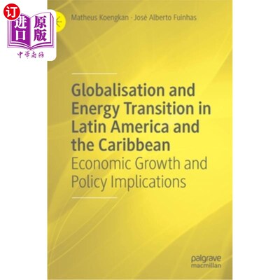 海外直订Globalisation and Energy Transition in Latin America and the Caribbean: Economic 拉丁美洲和加勒比地区的全球