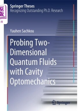 海外直订Probing Two-Dimensional Quantum Fluids with Cavity Optomechanics 用腔光力学探测二维量子流体