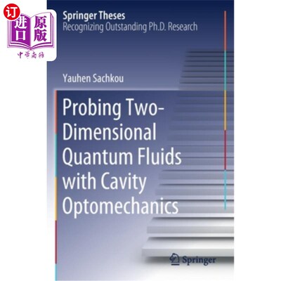海外直订Probing Two-Dimensional Quantum Fluids with Cavity Optomechanics 用腔光力学探测二维量子流体