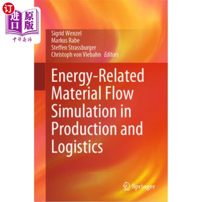 海外直订Energy-Related Material Flow Simulation in Production and Logistics 生产和物流中与能源相关的物料流模拟