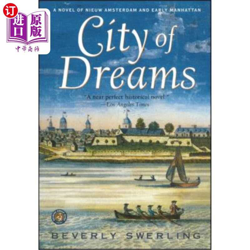 海外直订City of Dreams: A Novel of Nieuw Amsterdam and Early Manhattan 《梦想之城:新阿姆斯特丹和早期曼哈顿的小说》 书籍/杂志/报纸 文学小说类原版书 原图主图