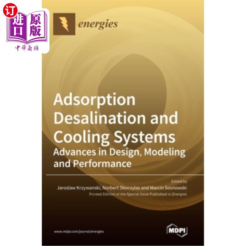 海外直订Adsorption Desalination and Cooling Systems: Advances in Design, Modeling and Pe 吸附脱盐和冷却系统:设计，