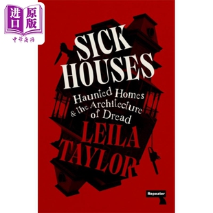 Leila Sick Homes Haunted 病宅 the 英文原版 Taylor Dread Houses Architecture 中商原版 and 恐怖建筑