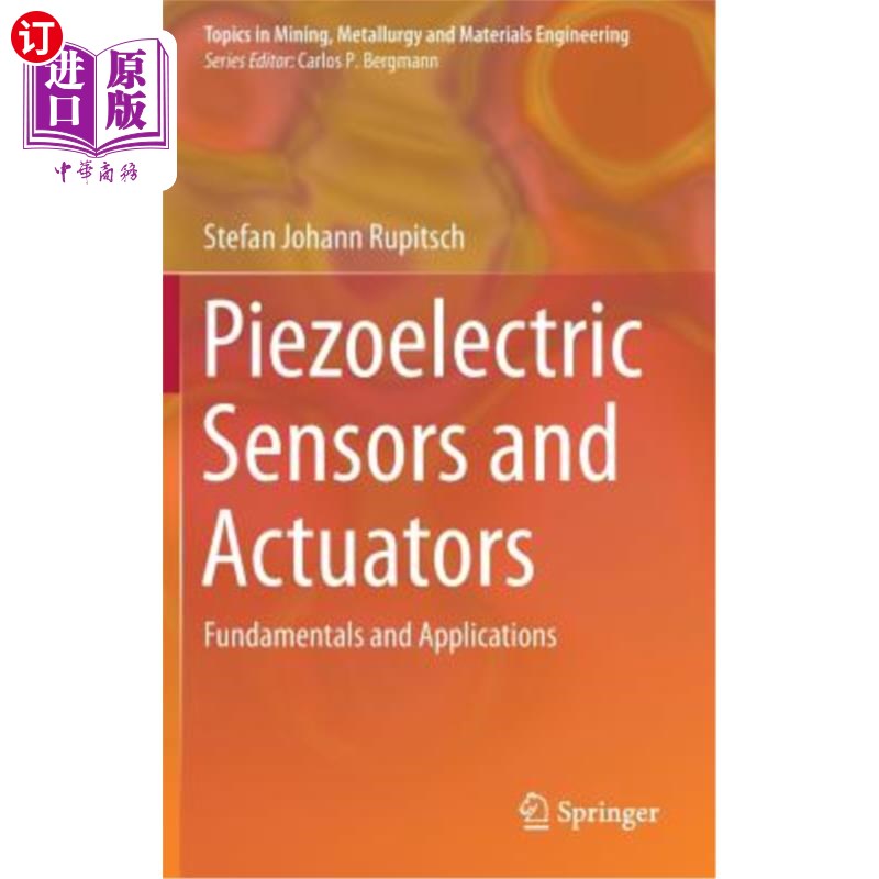 海外直订Piezoelectric Sensors and Actuators: Fundamentals and Applications 压电传感器和执行器：基本原理和应用