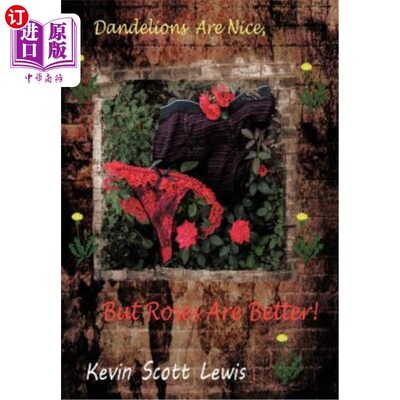 海外直订Dandelions Are Nice, But Roses Are Better 蒲公英不错，但玫瑰更好