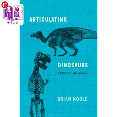 海外直订Articulating Dinosaurs 阐明恐龙