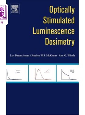 海外直订Optically Stimulated Luminescence Dosimetry 光刺激发光剂量测定法