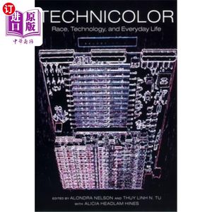 海外直订Technicolor: Race, Technology, and Everyday Life 《特艺七彩:种族、科技和日常生活》
