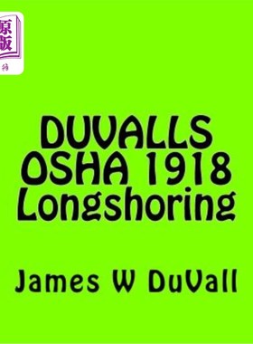 海外直订DUVALLS OSHA 1918 Longshoring: DUVALLS OSHA 1918 Longshoring Textbook 2017 Editi DUVALLS OS