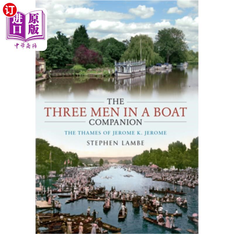 海外直订The Three Men in a Boat Companion: The Thames of Jerome K. Jerome 《三人同舟》:杰罗姆·k·杰罗姆的泰晤士河