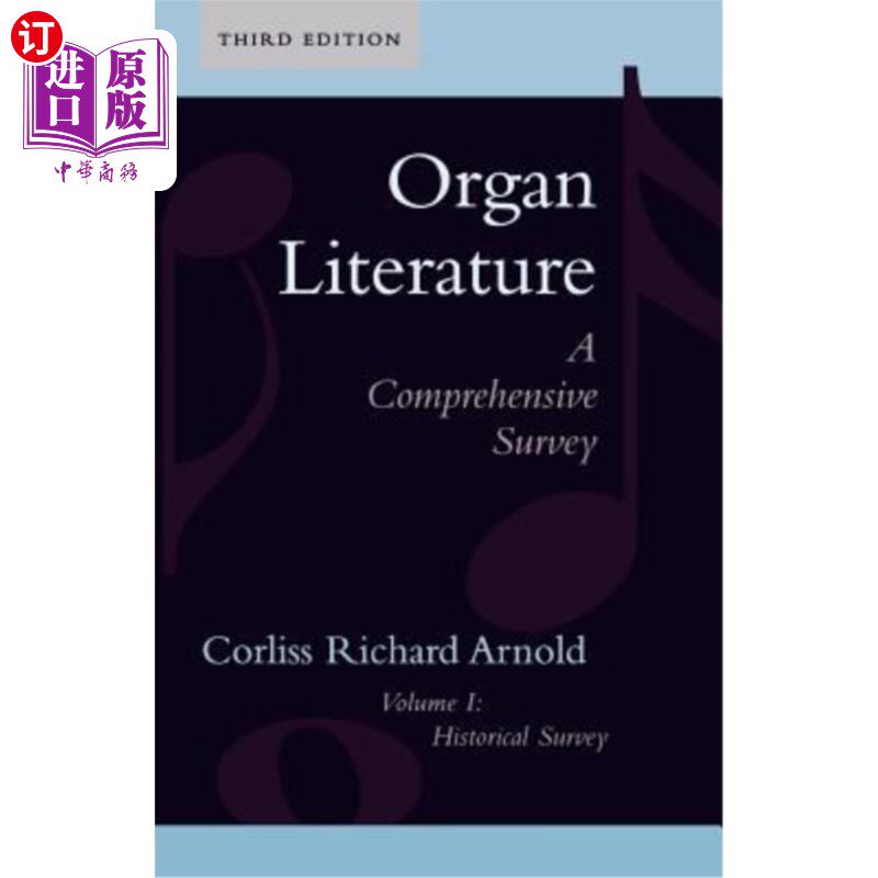 海外直订Organ Literature: Historical Survey, Volume 1, Third Edition 器官文献：历史考察