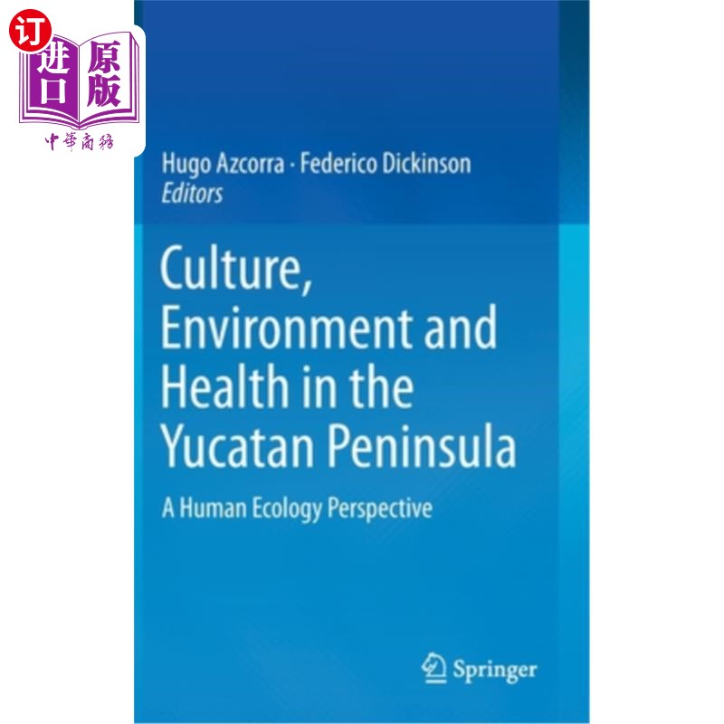 海外直订医药图书Culture, Environment and Health in the Yucatan Peninsula: A Human Ecology Perspe 尤卡坦半岛的文化、