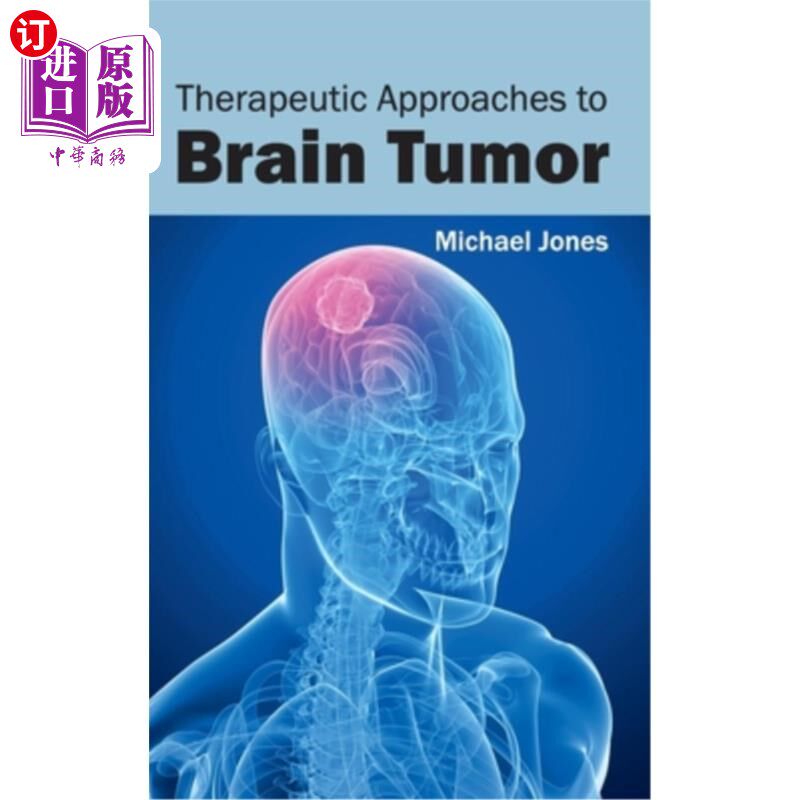 海外直订医药图书Therapeutic Approaches to Brain Tumor 脑肿瘤的治疗方法