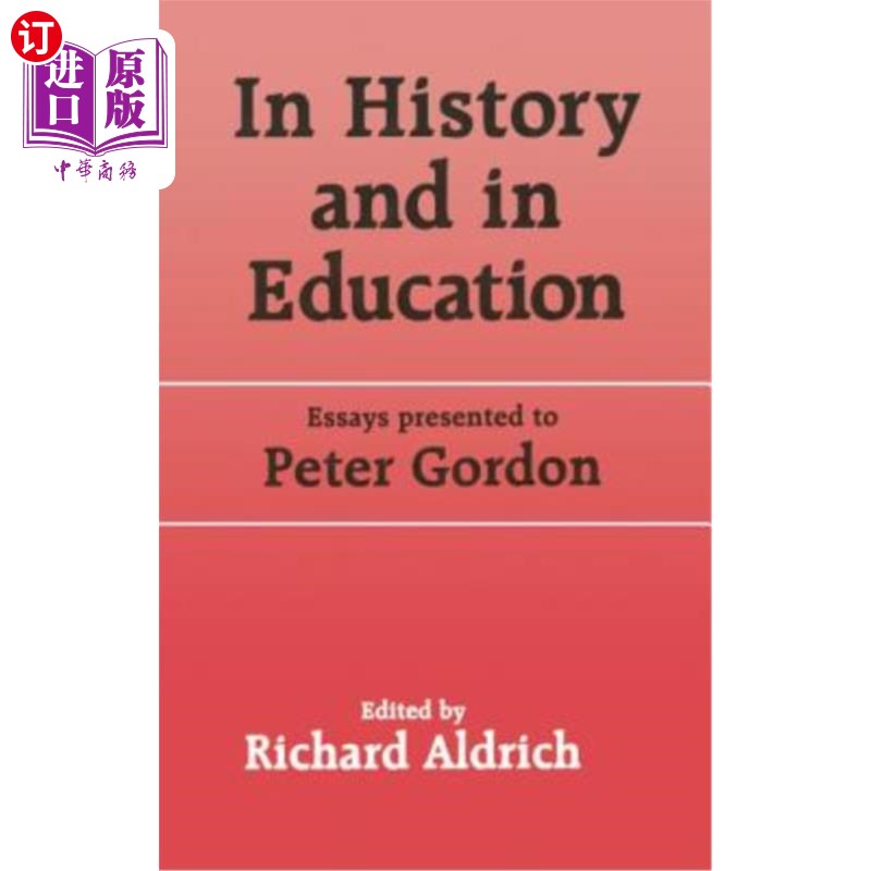 海外直订In History and in Education: Essays presented to Peter Gordon《历史与教育：彼得·戈登的随笔》