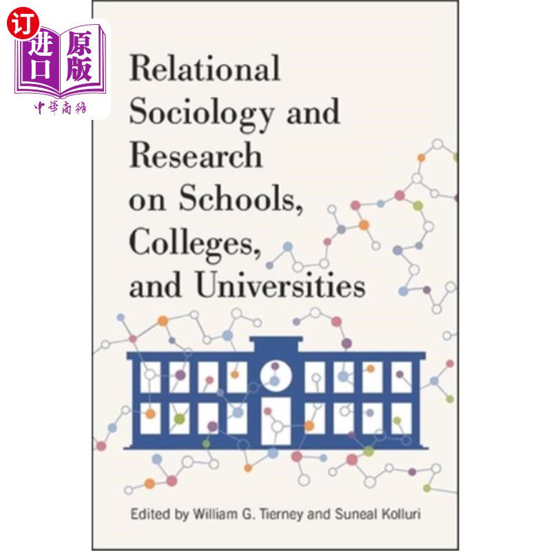 海外直订Relational Sociology and Research on Schools, Colleges, and Universities 关系社会学与学校、学院和大学研究
