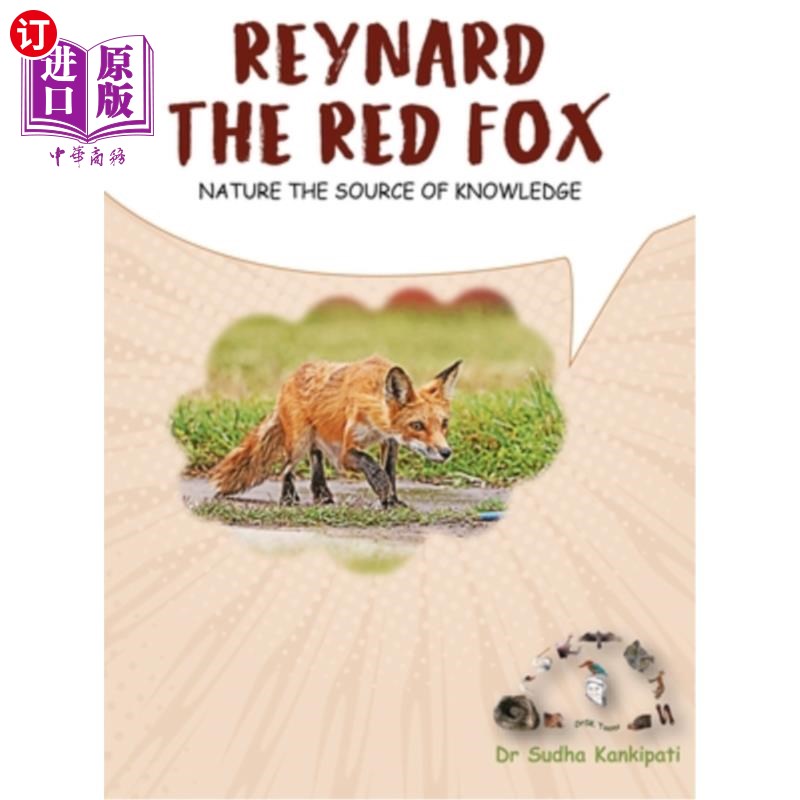 海外直订Reynard - The Red Fox: Nature The Source of Knowledge 雷纳德-赤狐：自然是知识的源泉