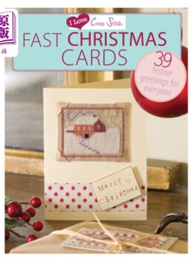 海外直订I Love Cross Stitch - Fast Christmas Cards: 39 Festive Greetings for Everyone 快圣诞卡：39个节日祝福大家