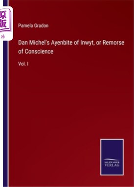 海外直订Dan Michel's Ayenbite of Inwyt, or Remorse of Conscience: Vol. I 丹·米歇尔的《Inwyt的Ayenbite》，或《良心的