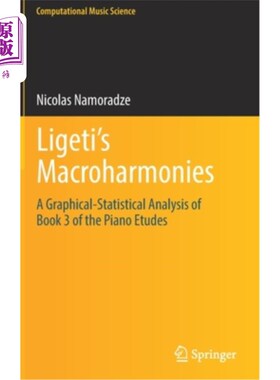 海外直订Ligeti's Macroharmonies: A Graphical-Statistical Analysis of Book 3 of the Piano 利盖蒂《钢琴练习曲》第三册