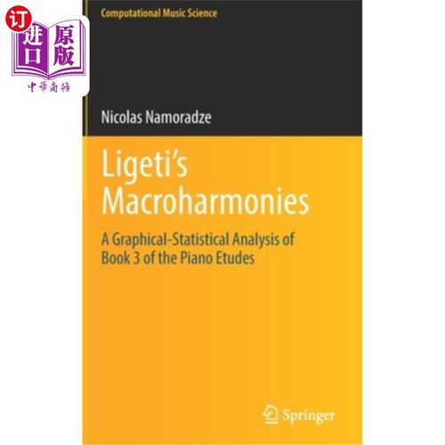 海外直订Ligeti's Macroharmonies: A Graphical-Statistical Analysis of Book 3 of the Piano 利盖蒂《钢琴练习曲》第三册