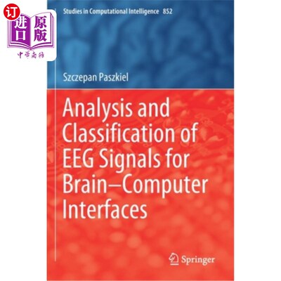 海外直订Analysis and Classification of Eeg Signals for Brain-Computer Interfaces 脑机接口的脑电图信号分析与分类