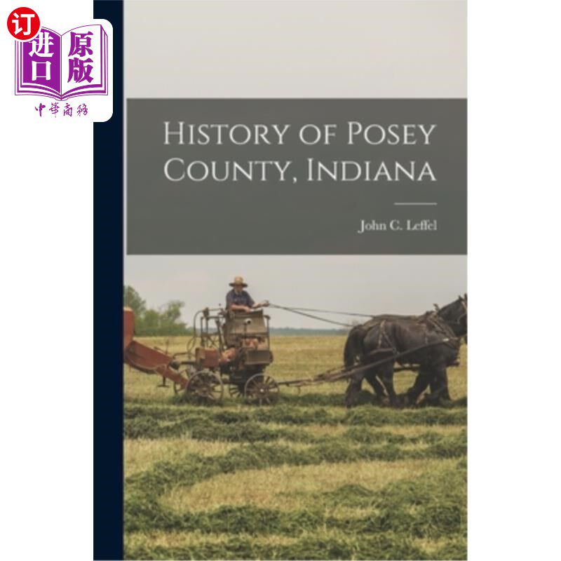 海外直订History of Posey County, Indiana 印第安纳州波西县的历史