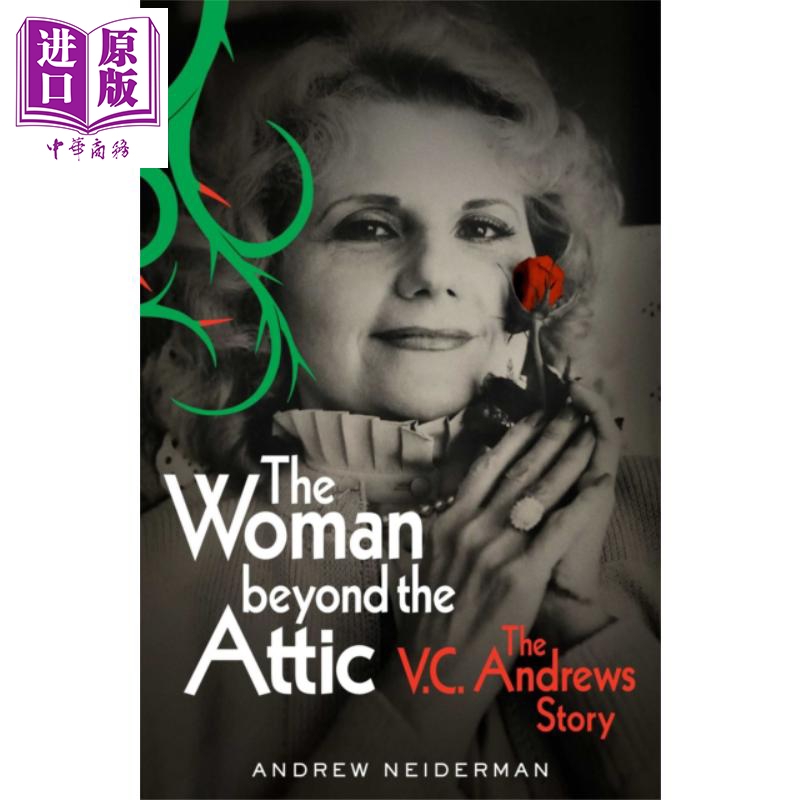 阁楼外的女人 V C 安德鲁斯故事 英文原版 The Woman Beyond the Attic The V C Andrews Story Andrew Neiderman【中商原版?