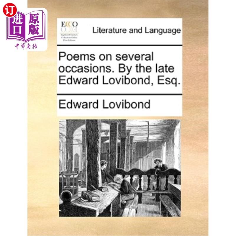 海外直订Poems on Several Occasions. by the Late Edward Lovibond, Esq. 《几首诗》已故爱德华·洛维邦德先生