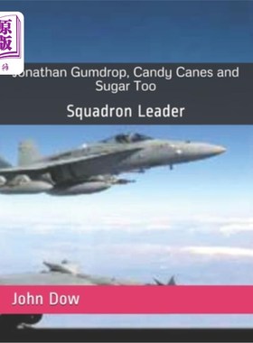海外直订Jonathan Gumdrop, Candy Canes and Sugar Too: Squadron Leader Jonathan Gumdrop，甘蔗糖和糖：中队队长