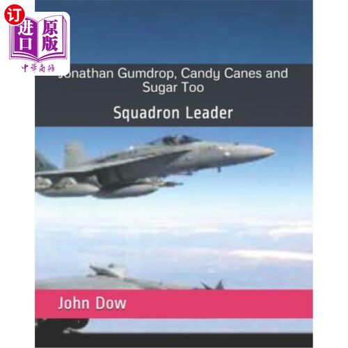 海外直订Jonathan Gumdrop, Candy Canes and Sugar Too: Squadron Leader Jonathan Gumdrop，甘蔗糖和糖：中队队长