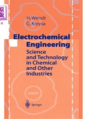 海外直订Electrochemical Engineering: Science and Technology in Chemical and Other Indust 电化学工程：化工等行业的科