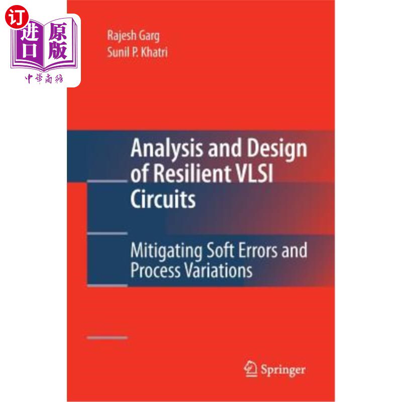 海外直订Analysis and Design of Resilient VLSI Circuits: Mitigating Soft Errors and Proce 弹性VLSI电路的分析与设计: