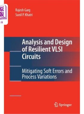 海外直订Analysis and Design of Resilient VLSI Circuits: Mitigating Soft Errors and Proce 弹性VLSI电路的分析与设计: