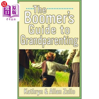 海外直订A Boomer's Guide to Grandparenting 婴儿潮一代祖父母租房指南
