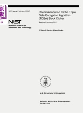 海外直订Recommendation for the Triple Data Encryption Algorithm (TDEA) Block Cipher: NIS 三重数据加密算法（TDEA）分