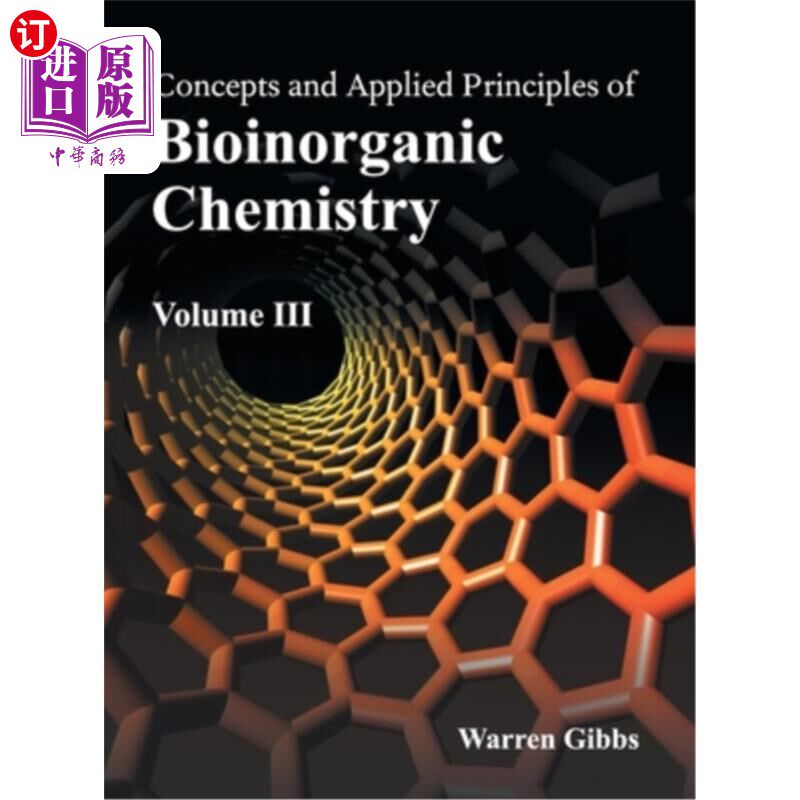 海外直订Concepts and Applied Principles of Bioinorganic Chemistry: Volume III 生物无机化学的概念和应用原理:第三卷