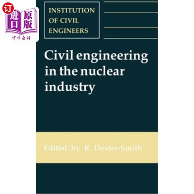 海外直订Civil Engineering in the Nuclear Industry: Proceedings of the Conference Organiz
