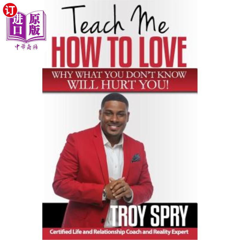 海外直订Teach Me How to Love: Why What You Don't Know Will Hurt You! 教我如何去爱:为什么你不知道的会伤害你!