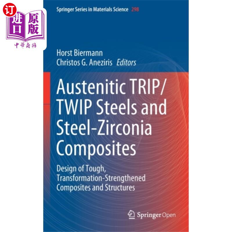 海外直订Austenitic TRIP/TWIP Steels and Steel-Zirconia C... 奥氏体TRIP/TWIP钢和钢-氧化锆复合材料