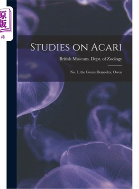 海外直订Studies on Acari; no. 1, the Genus Demodex, Owen 蜱螨研究;不。1、蠕形螨属，欧文