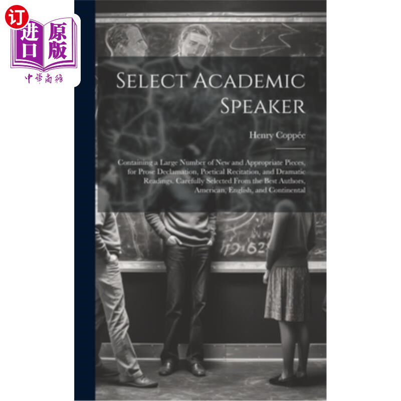 海外直订Select Academic Speaker: Containing a Large Number of New and Appropriate Pieces 精选学术讲者：包含大量新的