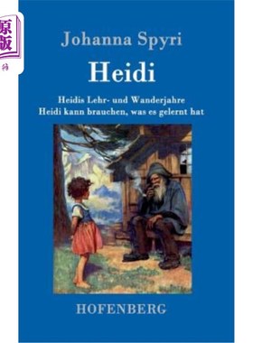 海外直订德语 Heidis Lehr- und Wanderjahre / Heidi kann brauchen, was es gelernt hat: Beide B? 每个人都需要从中学到
