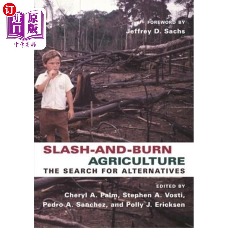 海外直订Slash-And-Burn Agriculture: The Search for Alternatives 刀耕火种农业：寻找替代方案