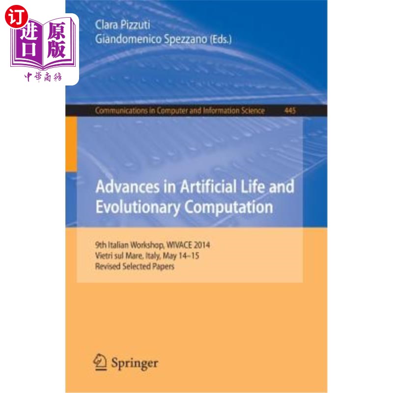 海外直订Advances in Artificial Life and Evolutionary Computation: 9th Italian Workshop,  人工生命和进化计算的进展：