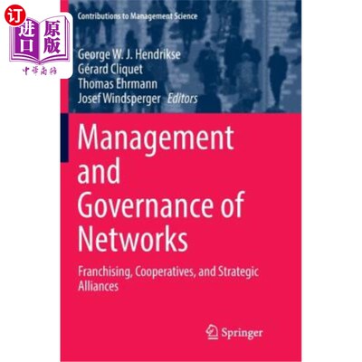 海外直订Management and Governance of Networks: Franchising, Cooperatives, and Strategic  的管理和治理：特许经营
