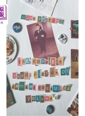 海外直订Make Pretend: The Complete Short Fiction of Armand Rosamilia, Volume 1 《假装:阿曼德·罗莎米莉亚短篇小说全集