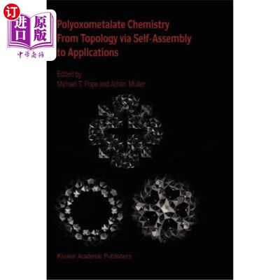 海外直订Polyoxometalate Chemistry from Topology Via Self-Assembly to Applications 多金属酸盐化学从拓扑自组装到应用